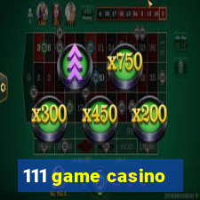 111 game casino